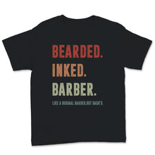 Load image into Gallery viewer, Vintage Bearded Inked Barber Like Normal But Badas Retro Gift For Men
