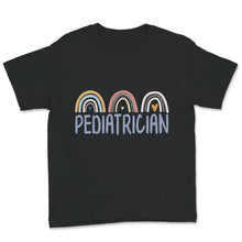 Load image into Gallery viewer, Pediatrician Shirt, Pediatrics Tshirt, Graduation Gifts For Women,
