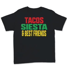 Load image into Gallery viewer, Tacos Siesta and Best Friends Cinco De Mayo Tacos Mexican Fiesta
