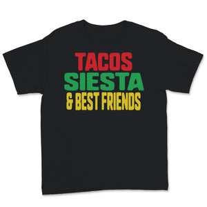 Tacos Siesta and Best Friends Cinco De Mayo Tacos Mexican Fiesta