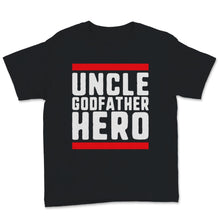 Load image into Gallery viewer, New Uncle Shirt Uncle Godfather Hero Christmas Birthday Gift For
