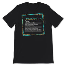 Load image into Gallery viewer, October Girl, Womens October Girl, October Girl Facts Shirt, Birthday
