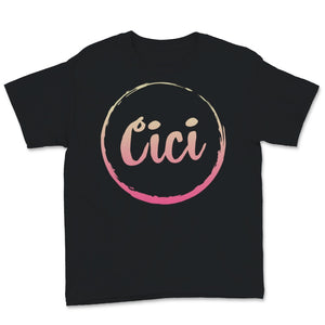 Cici Shirt, Mothers Day Gift For Grandma Women Mom Mommy, Cici Life