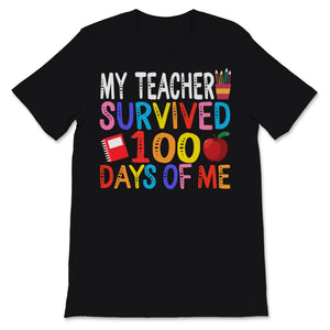 100 Days Of School Shirt For Students My Teacher Survived 100 Days Of