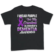 Load image into Gallery viewer, Alzheimer&#39;s Dementia Awareness Shirt, I Wear Purple For My Grandma,
