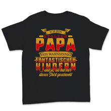 Load image into Gallery viewer, Vatertag Tshirt Stolzer Papa Von Wahnsinnig Fantastische Kinder
