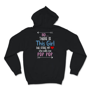 Pop Pop Shirt Father's Day Gift From Granddaughter So There Is This