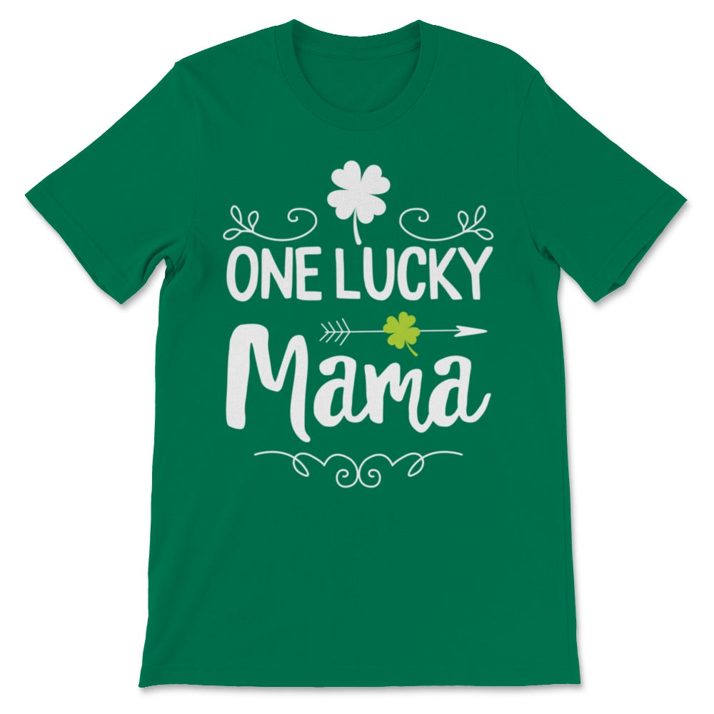 St Patrick's Day One Lucky Mama Luck Irish Mom Shamrock Mother Women
