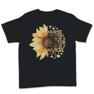 NP Nurse Shirt Nurses Week Sunflower Nurse Practitioner Brain Of
