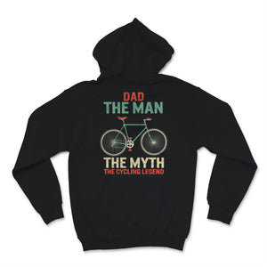 Fathers Day Shirt Dad The Man The Myth The Cycling Legend Gift For
