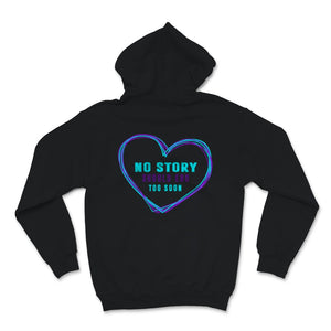 Suicide Prevention Awareness No Story Should End Too Soon Teal &