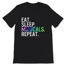 Load image into Gallery viewer, Eat Sleep Musicals Repeat Shirt, Musical Lover Gift, Musical Tee

