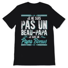Load image into Gallery viewer, Grand-pere Tee Shirt Je Ne Suis Pas Un Beau-Papa Je Suis Un Papa
