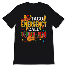 Load image into Gallery viewer, Taco Emergency Call 9 Juan Juan Cinco de Mayo Guitar Mexico Men
