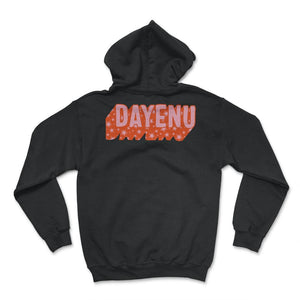 Dayenu Shirt, Jewish Holiday Seder Gift, Enough Song Jews Passover - Hoodie - Black