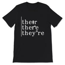 Load image into Gallery viewer, their there they&#39;re, english teacher shirt for women, english teacher
