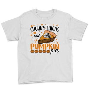 Chunky Thighs Pumpkin Pies Lover Fall Halloween Thanksgiving Women