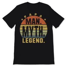 Load image into Gallery viewer, Vintage Papa Man Myth Legend Father&#39;s Day Dad Daddy Grandpa Love
