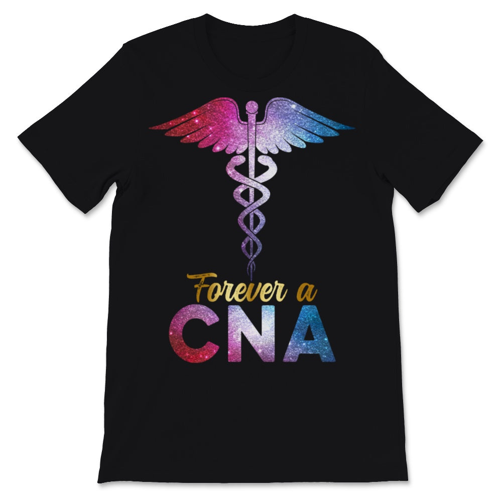 Forever A CNA Nurse Week Caduceus Space Nursing Symbol Certified
