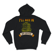 Load image into Gallery viewer, Beekeeper Shirt Vintage I&#39;ll Bee In My Office Pollinator Beekeeping
