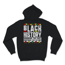 Load image into Gallery viewer, Black History Month Black History Honoring The Past Inspiring The
