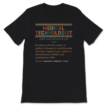 Load image into Gallery viewer, Medical Technologist Definition Shirt, Medical Technologist Gift,
