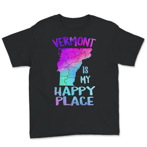 Vermont Is My Happy Place, Vermont T-Shirt, Vermont State Shirt,