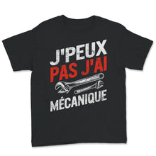 Load image into Gallery viewer, Mécanicien T-shirt Tee Shirt Pour Hommes J&#39;peux Pas J&#39;ai Mécanique
