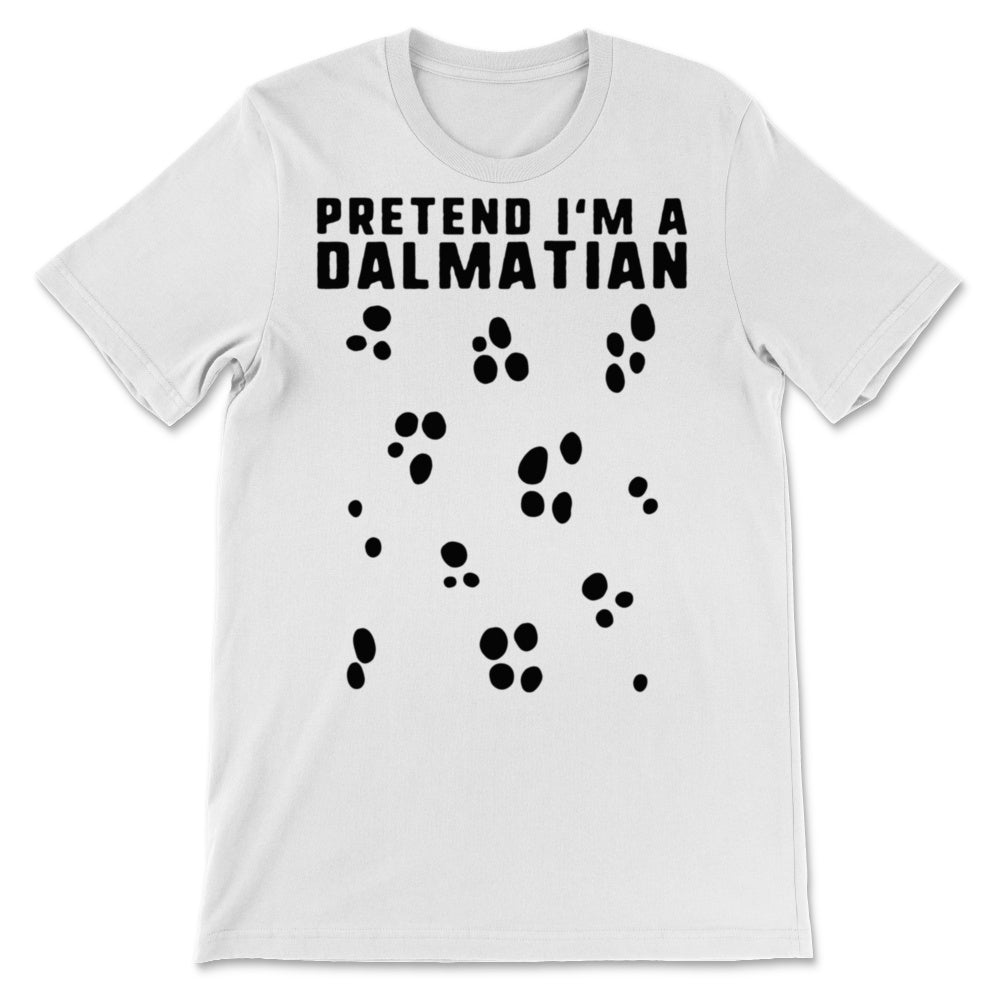 Pretend I'm Dalmatian Dogs Funny Halloween Party Costume Puppy Dog
