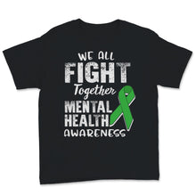 Load image into Gallery viewer, Mental Health Awareness We All Fight Together Green Ribbon Stigma
