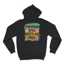 Load image into Gallery viewer, Pumpkin Spice Keeps Me Nice, Funny Fall Shirt, Pumpkin Spice Shirt,
