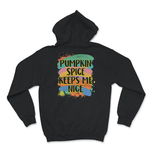 Pumpkin Spice Keeps Me Nice, Funny Fall Shirt, Pumpkin Spice Shirt,