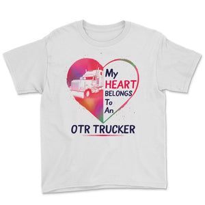 My Heart Belongs To An OTR Trucker Husband Wife Father's Day Gift For
