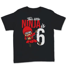 Load image into Gallery viewer, Little Ninja Is Six 6th Birthday Party Boy Kids Martial Arts Lover
