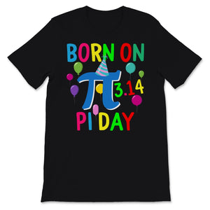 Born On Pi Day Birthday Shirt March 14th Math Teacher Student