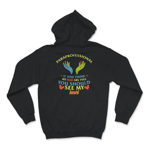 Para Shirt, Paraprofessional, If You Think My Hands Are Full You