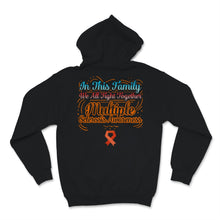 Load image into Gallery viewer, MS Awareness Shirt In This Family We All Fight Together Multiple
