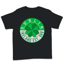Load image into Gallery viewer, St Patricks Day Shirt Vintage Dublin Ireland Est 988 Shamrock Green

