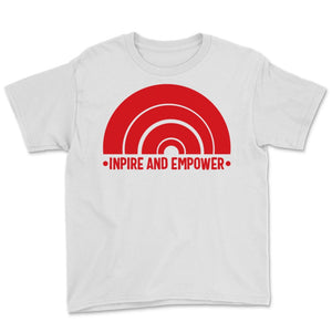 Inspire and Empower Shirt Womens Rights Rainbow Women Empowerment