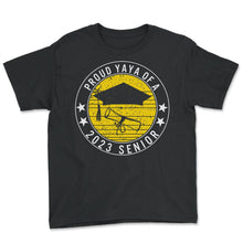 Load image into Gallery viewer, Proud Yaya Of A 2023 Senior School Graduation T Shirt - Youth Tee - Black
