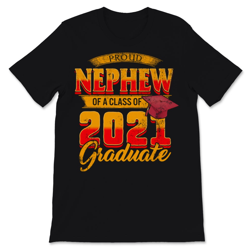 Family of Graduate Matching Shirts Proud Nephew Of A Class of 2021