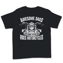 Load image into Gallery viewer, Awesome Dad Beard Tattoos and Motorcycles Rider Funny Father&#39;s Day
