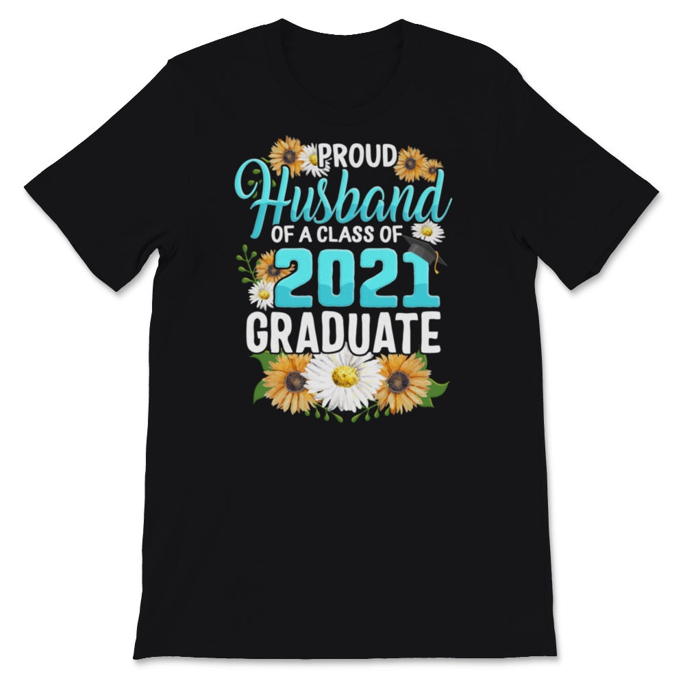 Family of Graduate Matching Shirts Proud Husband Of A Class of 2021
