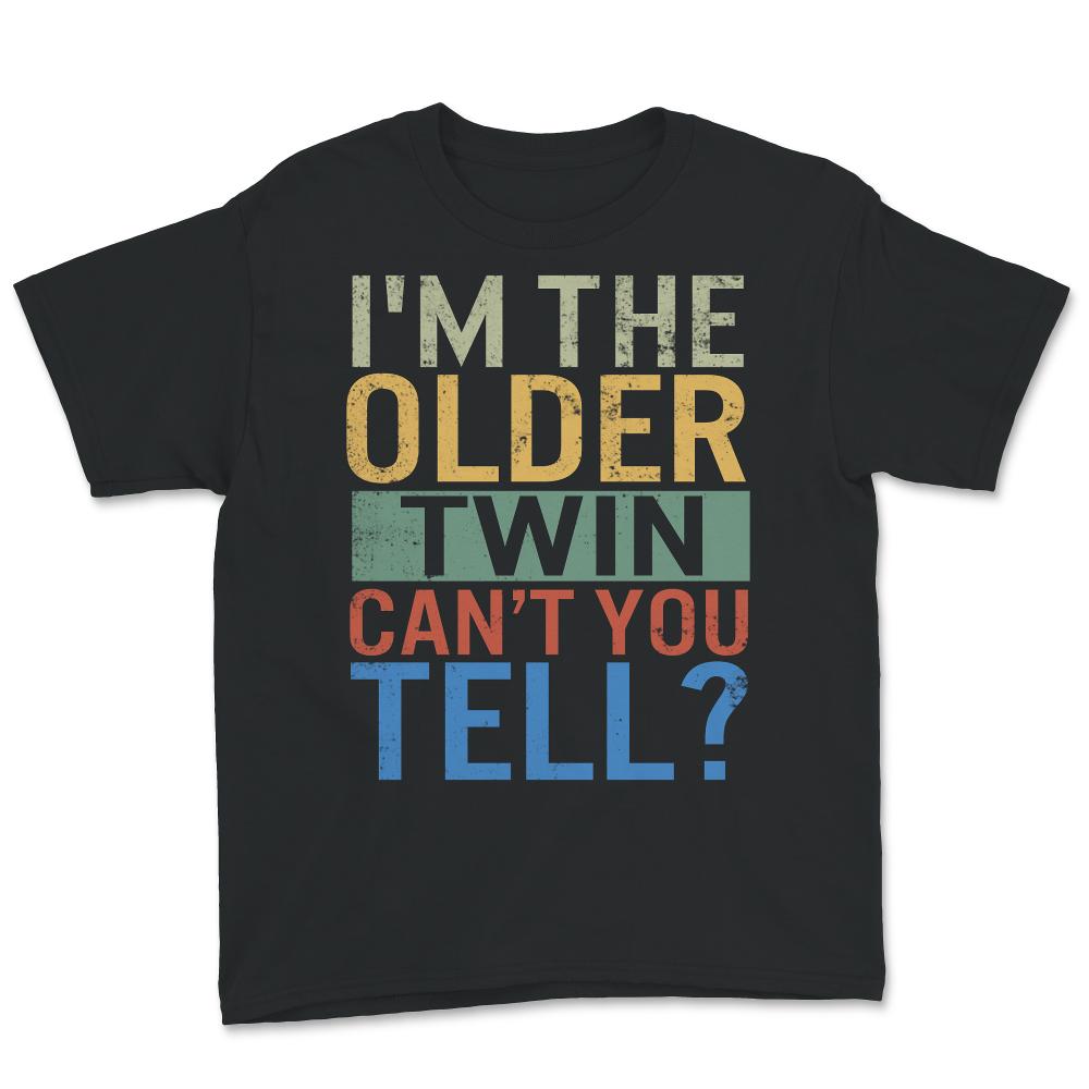 I'm The Older Twin, Can't You Tell? Shirt, Twin Birthday Gift,