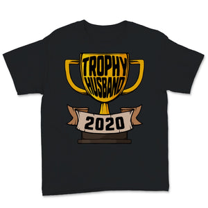 Trophy Husband 2020 Father's Day Gift For Men Daddy Papa Grandpa