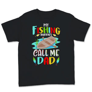 My Fishing Buddies Call Me Dad Birthday Father's Day Gift for