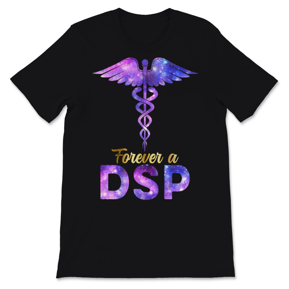 Forever A DSP Nurse Week Caduceus Space Nursing Symbol Direct Support