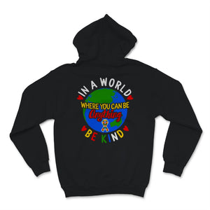 In World Where You Can Be Anything Kind Shirt Autism Awareness Gift