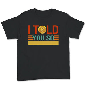 Vintage Bitcoin shirt, I Told You So, funny btc t-shirt, hodl