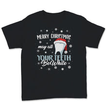 Load image into Gallery viewer, Merry Christmas May Teeth White Dental Assistant Dentist Nurse Xmas
